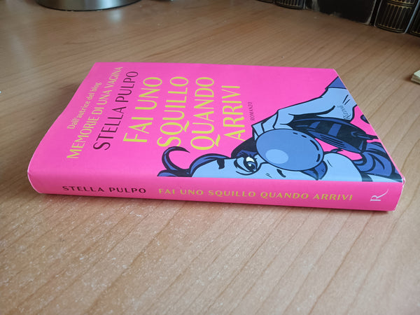 Fai uno squillo quando arrivi | Stella Pulpo - Rizzoli