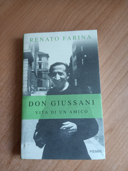 Don Giussani. Vita di un amico | Renato Farina