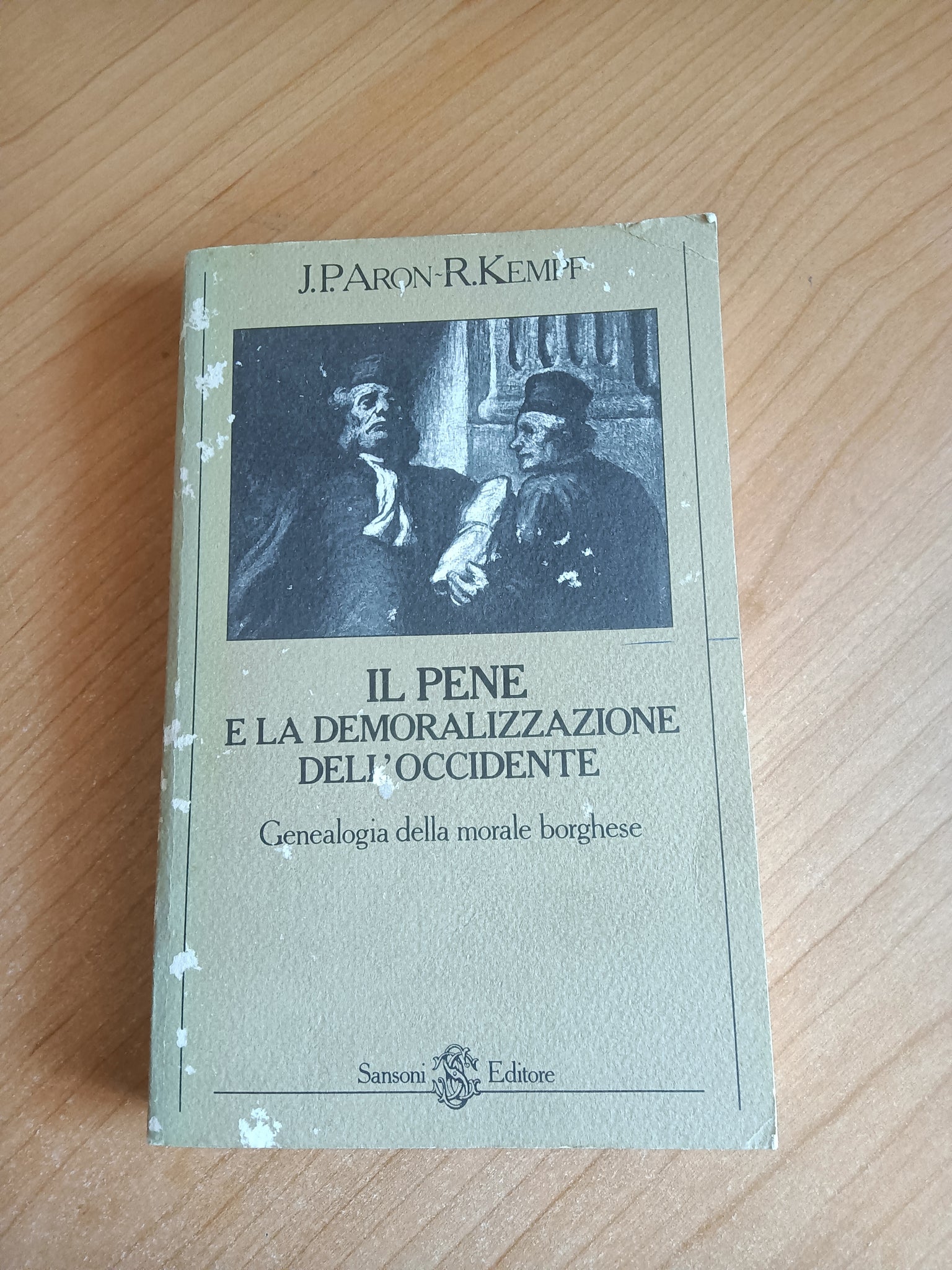 Il pene e la demoralizzazione dell’occidente. Genealogia della morale borghese |Jean Paul Aron; Roger Kempf