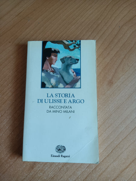La storia di Ulisse e Argo | Mino Milani - Einaudi