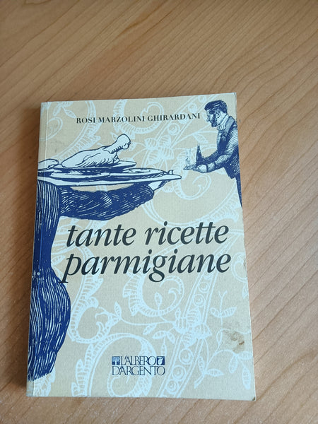 Tante ricette parmigiane | Rosi Marzolini Ghirardani