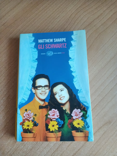 Gli Schwartz | Matthew Sharpe - Einaudi