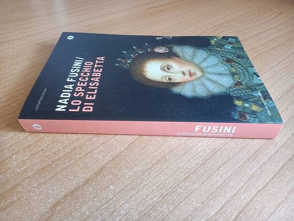 Lo specchio di Elisabetta | Nadia Fusini - Mondadori