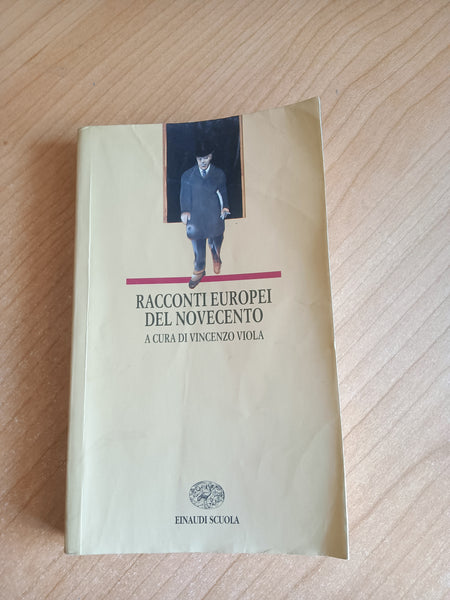 Racconti europei del Novecento | Vincenzo Viola, a cura di - Einaudi