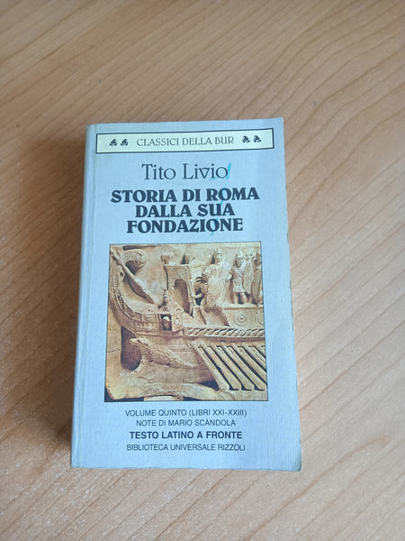 Storia di Roma dalla sua fondazione Vol. 5 Libri XXI-XXIII | Livio Tito - Rizzoli