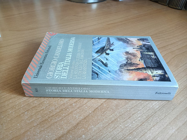 Storia dell’Italia moderna Vol. 10 La seconda guerra mondiale. Il crollo del fascismo. La resistenza | Giorgio Candeloro - Feltrinelli