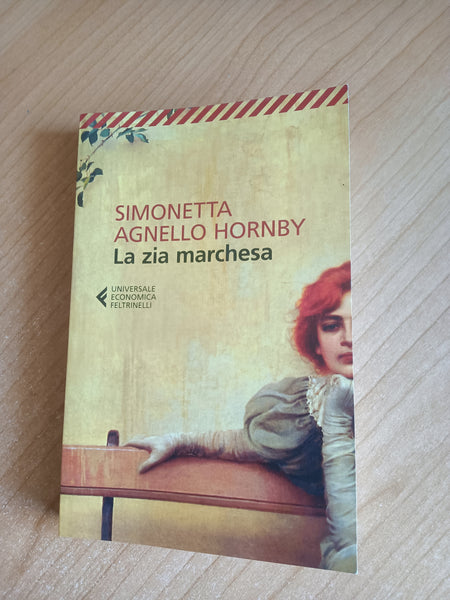 La zia marchesa | Simonetta Agnello Hornby - Feltrinelli