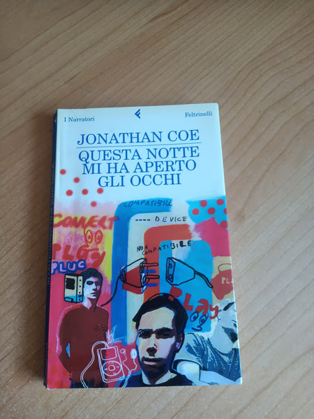 Questa notte mi ha aperto gli occhi | Jonathan Coe - Feltrinelli