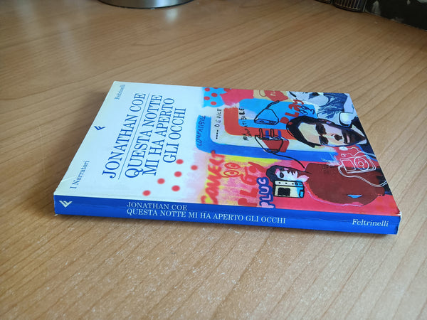Questa notte mi ha aperto gli occhi | Jonathan Coe - Feltrinelli