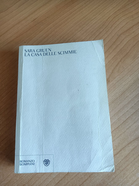 La casa delle scimmie | Sara Gruen - Bompiani