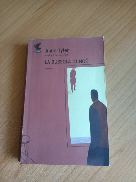 La bussola di Noè | Anne Tyler - Guanda