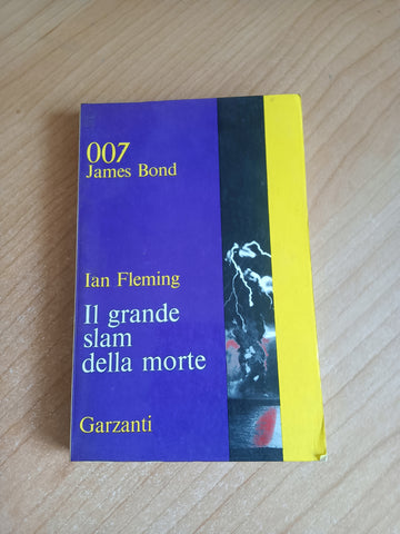 007 Il grande slam della morte | Ian Fleming - Garzanti