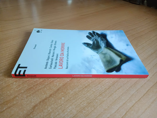 Lavoro da morire. Racconti di un’Italia sfruttata | Aa.Vv - Einaudi