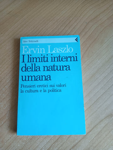 I limiti interni della natura umana | Ervin László - Feltrinelli