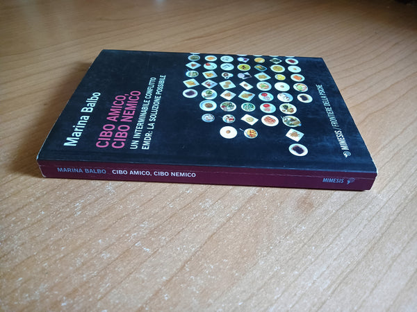 Cibo amico, cibo nemico | Marina Balbo