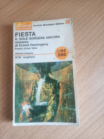 Fiesta Il sole sorgerà ancora | Ernest Hemingway - Mondadori