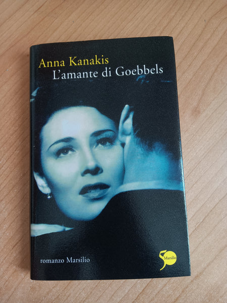 L’amante di Goebbels | Anna Kanakis - Marsilio