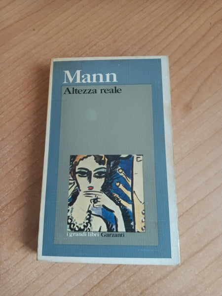 Altezza reale | Thomas Mann - Garzanti