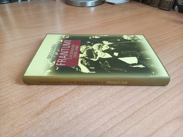 Frantumi. Un infanzia 1939-1948 | Binjamin Wilkomirski