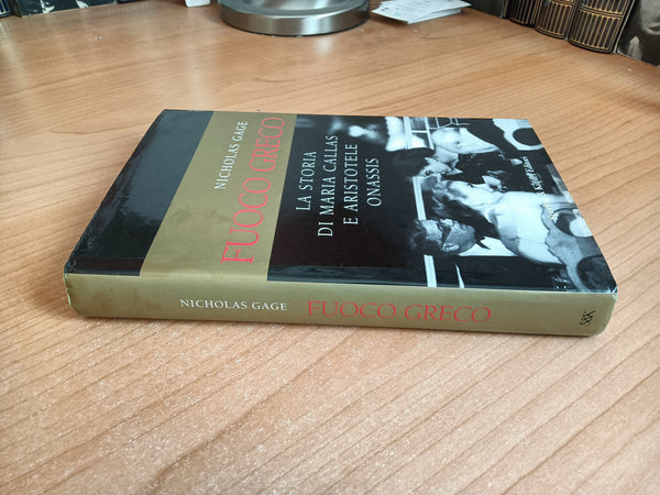 Fuoco greco. La storia di Maria Callas e Aristotele Onassis | Nicholas Gage