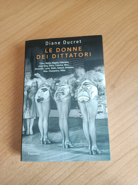 Le donne dei dittatori | Diane Ducret - Garzanti