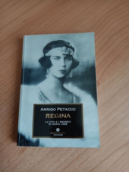 Regina. La vita e i segreti di Maria Josè | Arrigo Petacco - Mondadori