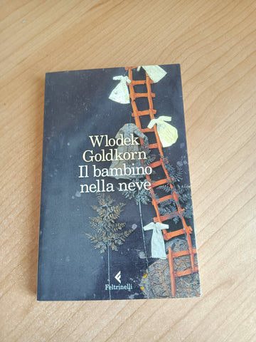 Il bambino nella neve | Wlodek Goldkorn - Feltrinelli
