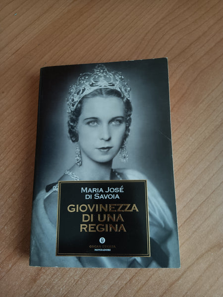Giovinezza di una regina | Maria José di Savoia - Mondadori