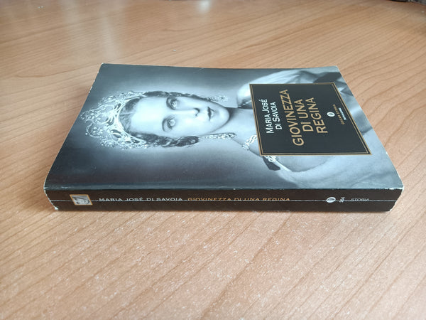 Giovinezza di una regina | Maria José di Savoia - Mondadori