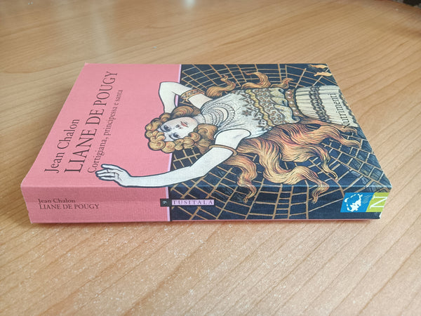 Liane de Pougy. Cortigiana, principessa e santa | Jean Chalon