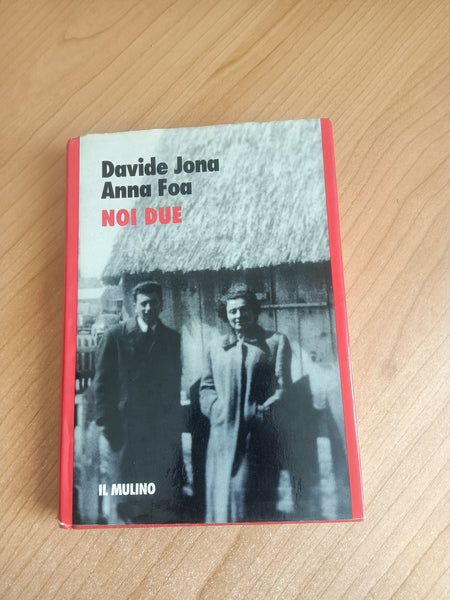 Noi due | Davide Jona; Anna Foa - Il Mulino