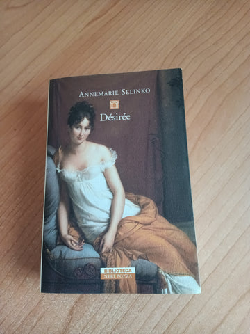 Desiree | Annemarie Selinko - Neri Pozza