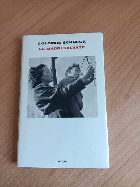 Le madri salvate | Colombe Schneck - Einaudi