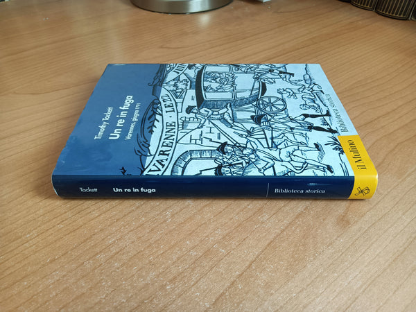 Un re in fuga | TImothy Tackett - Mulino