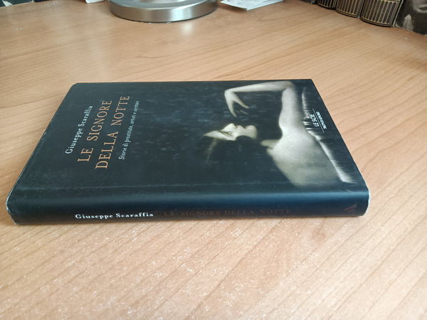 Le signore della notte. Storie di prostitute, artisti e scrittori | Giuseppe Scaraffia - Mondadori