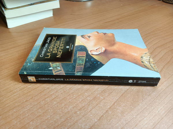 La grande sposa nefertiti | Christian Jacq - Mondadori