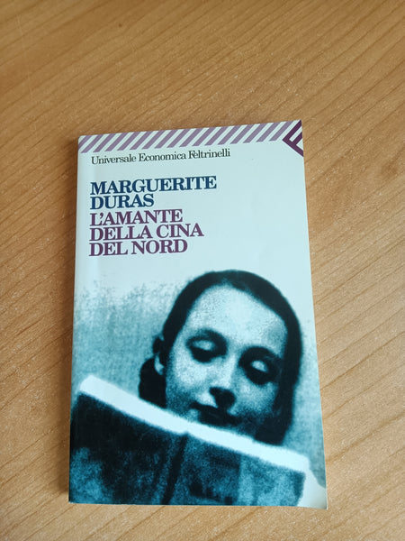 L’amante della Cina del nord | Marguerite Duras - Feltrinelli