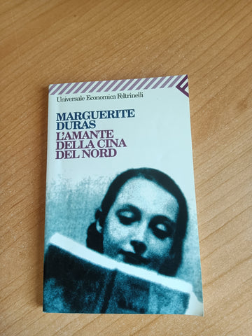 L’amante della Cina del nord | Marguerite Duras - Feltrinelli