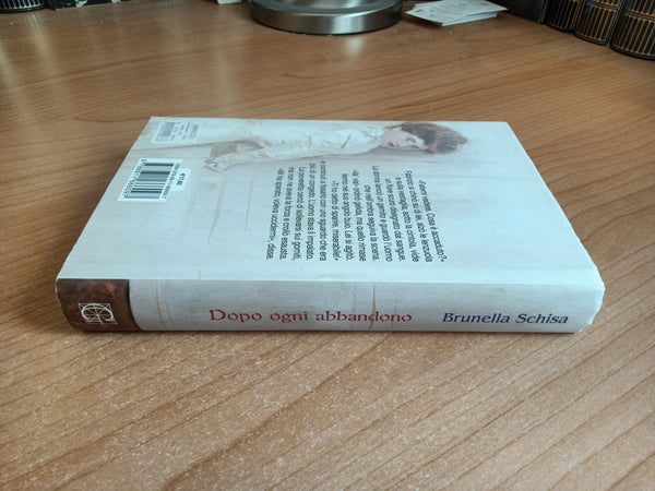 Dopo ogni abbandono | Brunella Schisa - Garzanti