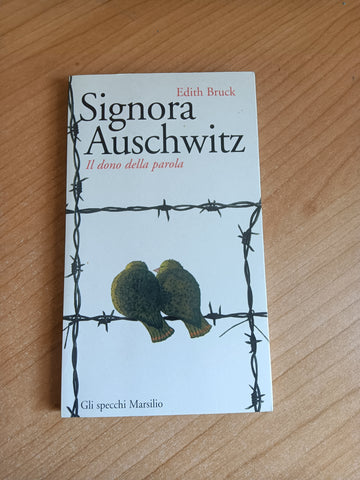 Signora Auschwitz. Il dono della parola | Edith Bruck - Marsilio