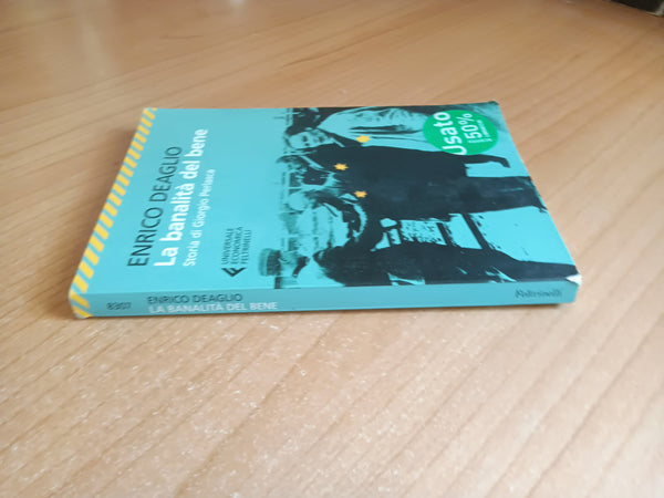 La banalità del bene | Enrico Deaglio - Feltrinelli