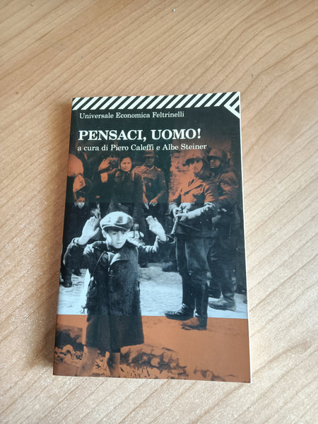Pensaci, uomo! | Piero Caleffi; Albe Steiner - Feltrinelli