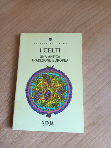 I celti. Una antica tradizione europea | Caitlin Matthews
