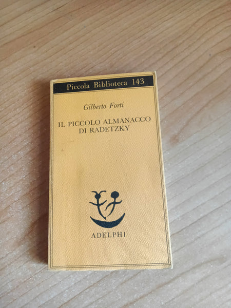 Il piccolo almanacco di Radetzky | Gilberto Forti - Adelphi