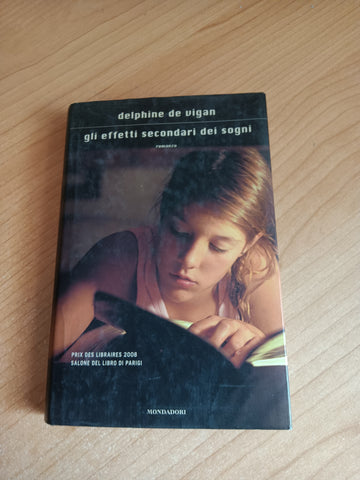 Gli effetti secondari dei sogni | Delphine de Vigan - Mondadori