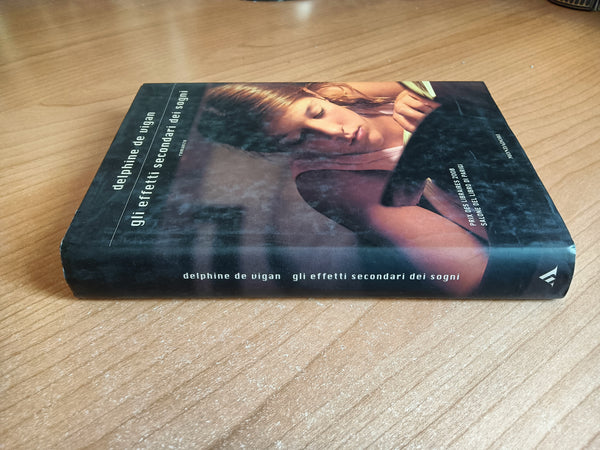 Gli effetti secondari dei sogni | Delphine de Vigan - Mondadori
