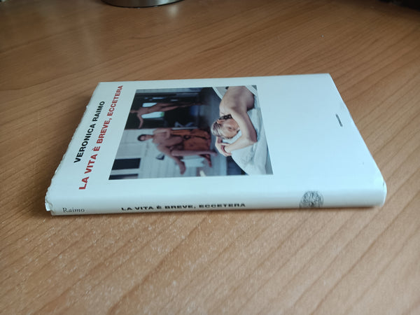 La vita è breve, eccetera | Veronica Raimo - Einaudi
