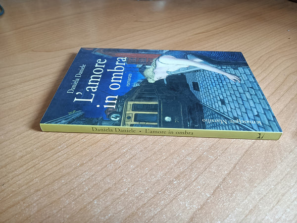 L’amore in ombra | Daniela Daniele - Marsilio