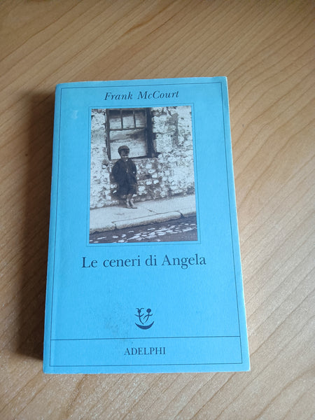 Le ceneri di Angela | Frank McCourt - Adelphi