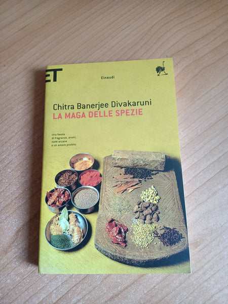 La maga delle spezie | Chitra Banerjee Divakaruni - Einaudi